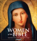 Image for Women Of The Bible : Inspirational Stories of Strength, Faith &amp; Courage