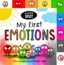 Image for A Little SPOT: My First Emotions