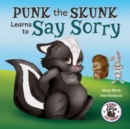 Image for Punk the Skunk Learns to Say Sorry