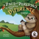 Image for A Paco el Perezoso le encanta ser diferente : Una historia de autoestima: Sloan the Sloth Loves Being Different (Spanish Edition)