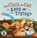 Image for Can Clutz the Cat Keep Trying?