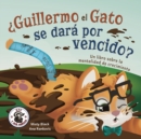 Image for Guillermo el Gato puede hacer cosas dificiles : Un libro sobre la mentalidad de crecimiento