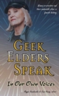 Image for Geek Elders Speak : Women Co-creators and Their Undeniable Place in Fannish History