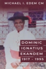 Image for Dominic Ignatius Ekandem 1917-1995