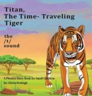Image for Titan the Time Travelling Tiger