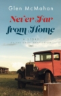 Image for Never Far from Home : A Story of the Great Depression
