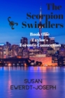 Image for The Scorpion Swindlers : Book One, Taylor&#39;s Toronto Connection