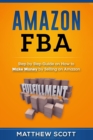 Image for Amazon FBA : Step by Step Guide on How to Make Money by Selling on Amazon