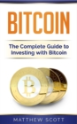 Image for Bitcoin : The Complete Guide to Investing with Bitcoin