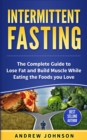Image for Intermittent Fasting : Lose Weight and Accelerate Fat Loss with Intermittent Fasting
