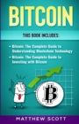 Image for Bitcoin : The Complete Guide to investing with Bitcoin, The Complete Guide to Understanding Blockchain Technology