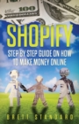 Image for Shopify : Step By Step Guide on How to Make Money Online