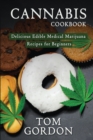 Image for Cannabis Cookbook : Delicious Edible Medical Marijuana Recipes for Beginners