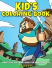 Image for Kid&#39;s Coloring Book : Unofficial Coloring Book for Minecrafters
