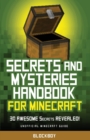 Image for Secrets and Mysteries Handbook for Minecraft : Handbook for Minecraft: 30 AWESOME Secrets REVEALED (Unofficial)