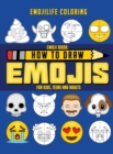 Image for How to Draw Emojis : Learn to Draw 50 of your Favourite Emojis - For Kids, Teens &amp; Adults