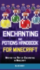 Image for Enchanting and Potions Handbook for Minecraft : Master the Art of Enchanting in Minecraft (Unofficial)