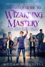 Image for The Geek&#39;s Guide to Wizarding Mastery in One Epic Tome