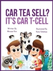 Image for Car Tea Sell? It&#39;s CAR T-Cell