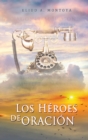 Image for Los heroes de oracion