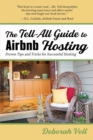 Image for The Tell-All Guide to Airbnb Hosting : Proven Tips and Tricks for Successful Hosting