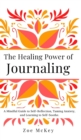Image for The Healing Power of Journaling