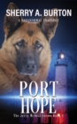 Image for Port Hope : Join Jerry McNeal And His Ghostly K-9 Partner As They Put Their &quot;Gifts&quot; To Good Use.