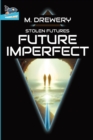 Image for STOLEN FUTURES Future Imperfect