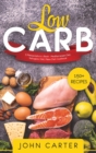 Image for Low Carb : 3 Manuscripts in 1 Book - Mediterranean Diet, Ketogenic Diet, Paleo Diet Cookbook