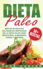 Image for Dieta Paleo : Mas de 50 Recetas Saludables inspiradas en la Dieta Paleo para Desayunos, Almuerzos, Cenas y Postres (Libro en Espanol/Paleo Diet Book Spanish Version)