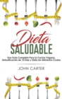 Image for Dieta Saludable : Una Guia Completa Para la Cocina Vegana, Detoxificacion de 10 Dias y Dieta de Alimentos Crudos (Healthy Diet Spanish Version)