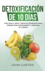 Image for Detoxificacion de 10 Dias : Guia Paso a Paso y Recetas Probadas Para Perder Peso Rapidamente y Depurar El Cuerpo (10 Day Detox Spanish Version)