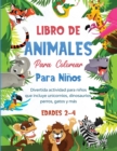 Image for Libro de animales para colorear para ninos : Divertida actividad para ninos que incluye unicornios, dinosaurios, perros, gatos y mas