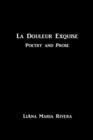 Image for La Douleur Exquise : Poetry and Prose