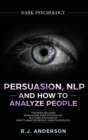 Image for Persuasion, NLP, and How to Analyze People