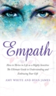 Image for Empath : How to Thrive in Life as a Highly Sensitive - The Ultimate Guide to Understanding and Embracing Your Gift (Empath Series) (Volume 1)