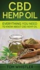 Image for CBD Hemp Oil : Everything You Need to Know About CBD Hemp Oil