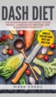 Image for DASH Diet : The Ultimate DASH Diet Guide to Lose Weight, Lower Blood Pressure, and Stop Hypertension Fast (DASH Diet Series) (Volume 2)
