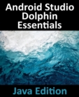 Image for Android Studio Dolphin Essentials - Java Edition