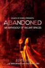 Image for Abandoned - An Anthology of Vacant Spaces