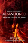 Image for Abandoned - An Anthology of Vacant Spaces