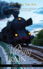 Image for A Moving Train : Know Who You Are