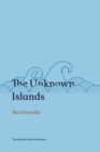Image for The unknown islands  : notes and landscapes