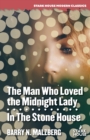 Image for The Man Who Loved the Midnight Lady / In the Stone House
