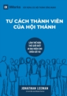 Image for TU CACH THANH VIEN C?A H?I THANH (Church Membership) (Vietnamese) : How the World Knows Who Represents Jesus