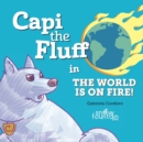 Image for Capi the Fluff in the World Is on Fire!