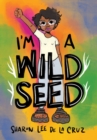 Image for I&#39;m a Wild Seed