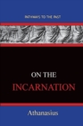 Image for On The Incarnation : Pathways To The Past