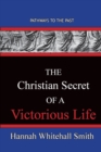 Image for The Christian Secret Of A Victorious Life