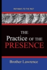 Image for The Practice Of The Presence : Pathways To The Past